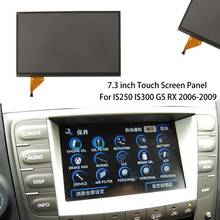 Panel de pantalla táctil de 7,3 pulgadas, digitalizador de cristal para LEXUS IS250 IS300 GS RX 2006-2009, Radio de navegación de 7,3 pulgadas 2024 - compra barato