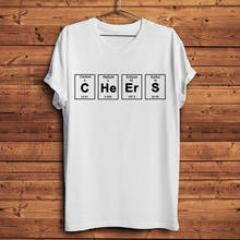 Elements periodic table CHEERS letter print funny geek tshirt men new white casual short sleeve unisex party t shirt gift tee 2024 - buy cheap