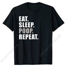 Забавная футболка с надписью "Eat Sleep Poop Repeat", милые повседневные футболки, хлопковые топы, рубашки для мужчин, приталенный силуэт 2024 - купить недорого