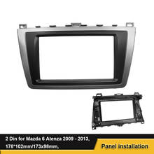 2 Din Car Stereo Panel Fascia For Mazda 6 Atenza 2009 2010 2011 2012 2013 DVD Frame Mount Dash Installation Trim Kit Bezel 2024 - buy cheap