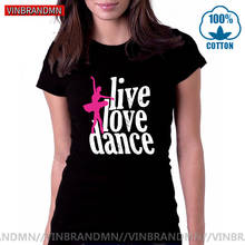 2020 модная женская футболка femme Live Love Dance Ballerina футболка женская брендовая одежда хлопковая футболка с коротким рукавом mujer camisa 2024 - купить недорого
