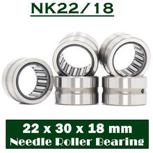 NK22/18 Bearing 22*30*18 mm ( 5 PCS ) Solid Collar Needle Roller Bearings Without Inner Ring NK22/18 NK223018 Bearing 2024 - buy cheap