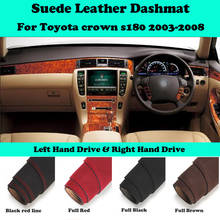 For Toyota Crown s180 2003 2004-2008 Suede Leather Dashmat Dashboard Cover Pad Dash Mat Carpet Car-Styling Accessories LHD RHD 2024 - buy cheap