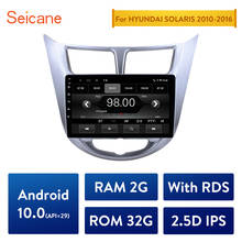 Seicane Android 10.0 9 inch Car GPS Multimedia Navi Stereo Player For Hyundai Solaris 2010 - 2016 radio mirror link RDS 2024 - buy cheap