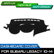 Car Dashboard Mat for Subaru Legacy 2010 2011 2012 2013 2014 Anti-dirty Non-slip Dash Cover Mat UV Protection Shade 2024 - buy cheap