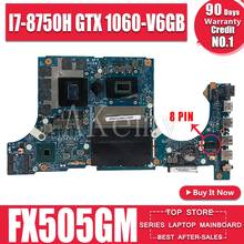 Akemy Motherboard For Asus TUF Gaming FX86F FX86FM FX86 FM8750 Laptop Mainboard original Motherboard I7-8750H GTX1060-6GB 2024 - buy cheap