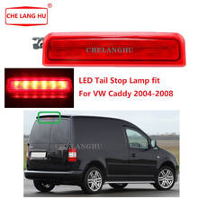For VW Caddy Box Estate  2004 2005 2006 2007 2008 Car LED Third Rear Brake Light 3rd Tail Stop Lamp 2024 - buy cheap