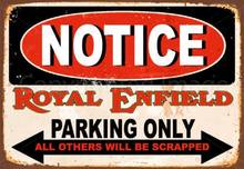 NOTICE Royal Enfield PARKING ONLY METAL TIN SIGN POSTER WALL PLAQUE 2024 - buy cheap