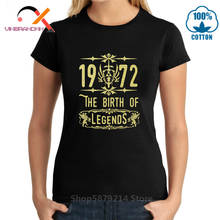 2020 Vintage The birth o Legends 1972 T shirt woman 40th 50th Anniversary Birthday Gift Retro Tee Fashion 100% Cotton T-Shirt 2024 - buy cheap