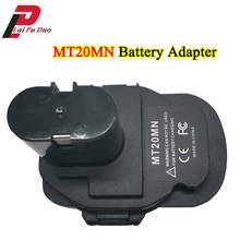 MT20MN Battery Converter Adapter for Makita 18V Li-ion Battery Convert for Makita 18V Ni-Cd&Ni-Mh Battery 2024 - buy cheap
