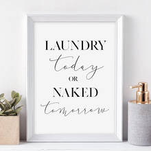 Laundry Today Naked Tomorrow Room Wall Decor Laundry Sign Art Canvas Painting Print Poster Laundry Room Wall Picture Decoration 2024 - buy cheap