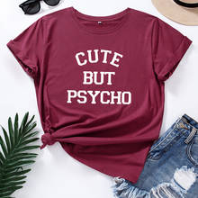 Cute But Psycho Funny T Shirt Women Top Summer Tee Shirt Femme Short Sleeve 100%Cotton Tshirt Women T-shirt 2024 - buy cheap