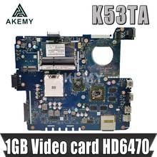 Placa base Akemy usb + LA-7552P REV: 1,0 para ordenador portátil For Asus K53TA K53TK K53T K53 placa base original de prueba 1GB tarjeta de Video HD6470 2024 - compra barato