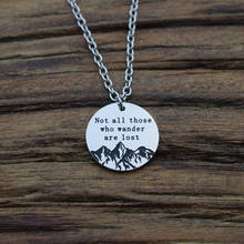 1pcs Not all those who wander are lost mountain necklace 2024 - buy cheap
