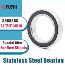 10PCS S6803RS Bearing 17*26*5 mm ABEC-3 440C Stainless Steel S 6803RS Ball Bearings 6803 Stainless Steel Ball Bearing 2024 - buy cheap