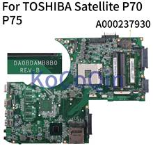 KoCoQin Laptop motherboard For TOSHIBA Satellite P70 P75 HM76 Mainboard A000237930 DA0BDAMB8B0 SLJ8E 2024 - buy cheap