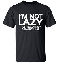 Men short sleeve T-Shirt 2020 i'm not lazy i jt enjoy doing nothing streetwear hip hop funny t shirt  Tops Tees homme4XL5XL 2024 - buy cheap