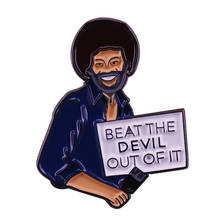 Beat The Devil Out Of It Lapel Pin Great Gift For the True Bob Ross Fans 2024 - buy cheap