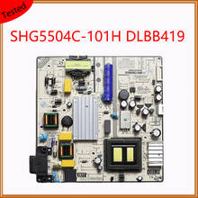 SHG5504C-101H DLBB419 Power Supply Board Professional Equipment Original Power Support Board For TV Power Card SHG5504C 101H 2024 - buy cheap