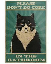 Металлический жестяной знак кошки, пожалуйста, не делайте Кокс в ванной, металлические постеры, железная живопись, винтажный домашний декор, бар, паб, клуб, мужская пещера 2024 - купить недорого