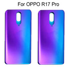 100% New Battery Back Rear Cover Door Housing For OPPO R17 Pro Battery Back Cover For OPPO R 17 Pro Replacement Parts R17Pro 2024 - buy cheap