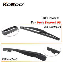 KOSOO Auto Rear Car Wiper Blade For Geely Emgrand GS,255mm 2014 Onwards Rear Window Windshield Wiper Blades Arm,Car Accessories 2024 - buy cheap
