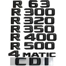 Letras 3D para Mercedes Benz W251, R55, R63, AMG, R250, R280, R300, R320, R340, R350, R400, R450, R500, R550, R600, R650, CDI, 4 emblemas 2024 - compra barato