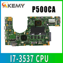 for ASUS P500CA MB_2G RAM / I7-3537 CPU / U3 / AS Motherboard For P500CA P500C Mainboard REV 2.0 100% Tested Free Shipping 2024 - buy cheap