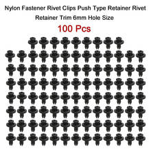 100 Pcs Universal Nylon Fastener Rivet Clips Push Type Retainer Rivet Retainer Trim 6mm Hole Size Anti-corrosion Fasteners 2024 - buy cheap