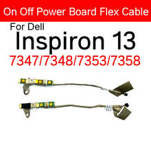 On/off Power Board Flex Cable For Dell Inspiron 13 7347 7348 7353 7358 Power Side Button Board + Cable Replacement Parts 2024 - buy cheap