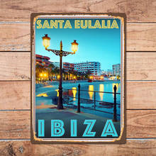 Ibiza Spain Santa Eulalia Metal Tin Sign Metal Sign Home Room Wall Decor Retro Vintage Style Travel Poster 2024 - buy cheap