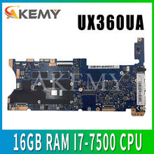 Akemy Top configuration Laptop Motherboard for ASUS UX360UAK UX360UA UX360U Mainboard 60NB0C00-MB8000 16GB RAM I7-7500 CPU 2024 - buy cheap
