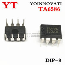 10pcs TA6586 6586 DIP-8 Motor Driver IC DIP8 new original 2024 - buy cheap