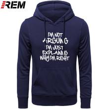 I'M NOT ARGUING JUST EXPLAINING WHY I'M RIGHT Funny Printed Men Hip Hop Long Sleeve Cotton Cartoon Hoodies, Sweatshirts 2024 - buy cheap