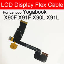 Cable flexible de pantalla LCD para Lenovo YOGA Book Yogabook X90F/X91F/X90L/X91L, Conector de Panel de pantalla LCD, piezas de reparación de cinta flexible 2024 - compra barato