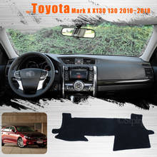 For Toyota Mark X X130 130 2010~2018 Console Dashboard Suede Mat Protector Sunshield Cover 2024 - buy cheap