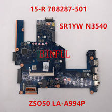 For HP 15-R 15T-R 15-S 788287-001 788287-501 788287-601 laptop motherboard ZSO50 LA-A994P W/SR1YW N3540 CPU 100% Tested 2024 - buy cheap