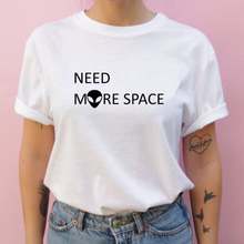 Need More Space alien/женская футболка с принтом, хлопковая хипстерская забавная футболка, подарок леди Юн, топ для девочек, футболка, Прямая поставка, ZY-408 2024 - купить недорого