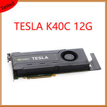 TESLA K40C 12G 100% Original Graphics Card For NVIDIA Computing GPU Accelerated Deep Learning Graphics Card 2024 - buy cheap