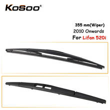 KOSOO Auto Rear Car Wiper Blade For Lifan 520i,355mm 2010 Onwards Rear Window Windshield Wiper Blades Arm,Car Accessorie Styling 2024 - buy cheap