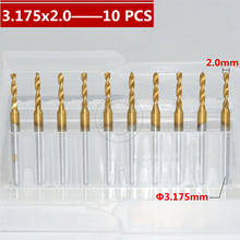 10 PCS-3.175mm*2.0mm,Freeshipping CNC Drill Bit,Micro PCB Board drill,Nanotechnology Tungsten steel cnc tool,Smooth chip removal 2024 - buy cheap