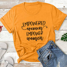 Empowered Women Funny T Shirt Women Summer Short Sleeve O-neck Cotton Tshirt Women Loose Camiseta Mujer Casual Tee Shirt Femme 2024 - buy cheap