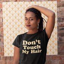 ONSEME Don't Touch My Hair T Shirts Women Streetwear Aesthetic Slogan t-shirt Melanin Tees Femme Basic Simple Letters Tops 2024 - buy cheap