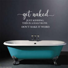 Modern Get Naked Bathroom Glass Wall Sticker Get Naked  Just Kidding This Is A Half Bath Wall Decal Vinyl Home Decor 2024 - buy cheap