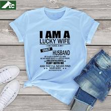 Camiseta divertida de algodón para hombre y mujer, camisa con mensaje de "I Am A Lucky Wife", "I Have A Crazy Grumpy Old Husband", para pareja 2024 - compra barato