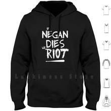 If Negan Dies We Riot Hoodies Long Sleeve Negan Twd In Rick We Trust Daryl Dixon Daryl Dixon Death 2024 - buy cheap