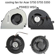Computer Fans For Acer Aspire 5750 5755 G 5350 P5WS0 P5WEO CPU Cooling Fan Notebook PC Cooler Radiator DC5V 3 pin connector Sale 2024 - buy cheap