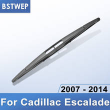 BSTWEP limpiaparabrisas trasero para Cadillac Escalade 2007, 2008, 2009, 2010, 2011, 2012, 2013, 2014 2024 - compra barato