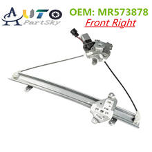MR573878 OEM Brand New Assembly Front Right Window Glass Regulator EL with Motor For Mitsubishi Outlander 2003-2006 High Quality 2024 - buy cheap
