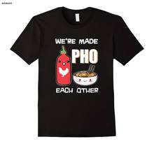 Funny Men t shirt Women novelty tshirt We're Made Pho Each Other Funny Vietnamese Pho Soup T-Shirt 2024 - buy cheap